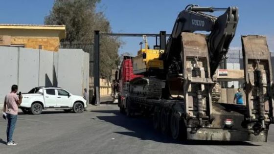 دخول معدات مصرية ثقيلة إضافية إلى قطاع غزة